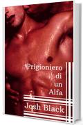 Prigioniero di un Alfa