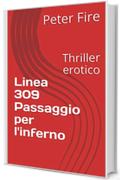 Linea 309 Passaggio per l'inferno: Thriller erotico