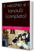 Il vecchio e i fanciulli(completo)