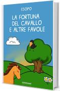 La fortuna del cavallo e altre favole