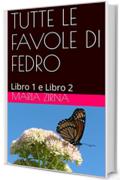 TUTTE LE FAVOLE DI FEDRO: Libro 1 e Libro 2 (FAVOLOSA)