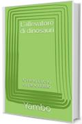 L'allevatore di dinosauri: Ovvero L'uovo di pterodattilo