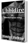 Ubbidire: (#1 Ubbidisci al tuo vicino)