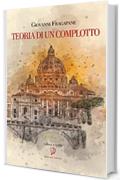 TEORIA DI UN COMPLOTTO (I Corti Vol. 31)