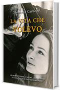 La vita che volevo