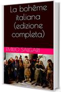 La bohême italiana (edizione completa)