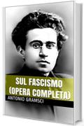 Sul fascismo (opera completa)