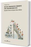 Bugie omissioni crimini del Risorgimento. Quando il Sud era il primo Stato italiano: Quando il Sud era il primo stato italiano