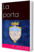 La porta (Le dinastie di Gaea Vol. 1)