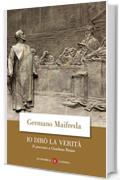 Io dirò la verità: Il processo a Giordano Bruno