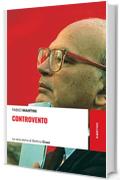 Controvento: La vera storia di Bettino Craxi