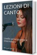 LEZIONI DI CANTO: Livello principiante e intermedio