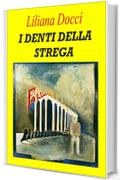 I DENTI DELLA STREGA