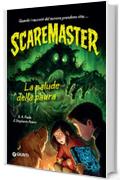 Scaremaster. La palude della paura (Maestro del terrore Vol. 2)