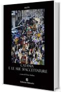 Catania  e le sue sfaccettature