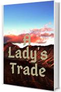 A Lady's Trade