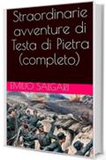 Straordinarie avventure di Testa di Pietra (completo)