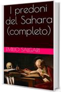 I predoni del Sahara (completo)