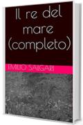 Il re del mare (completo)