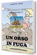 Un orso in fuga (Dal diario di Erik (Io e Lorelai) Vol. 8)