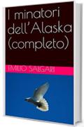 I minatori dell'Alaska (completo)