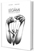 Legàmi - riflessi di verità