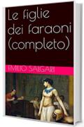 Le figlie dei faraoni (completo)