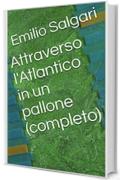 Attraverso l'Atlantico in un pallone (completo)