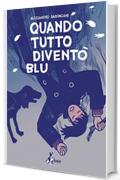 Quando Tutto Diventò Blu