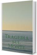 Tragedia sul Monte