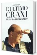 L'ultimo Craxi