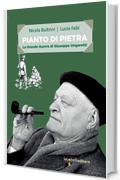 Pianto di pietra: La Grande Guerra di Giuseppe Ungaretti (Frammenti di memoria)