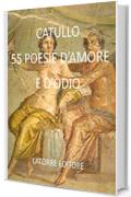 55 Poesie d'amore e d'odio