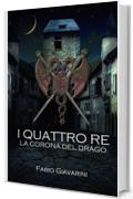 La Corona del Drago (I Quattro Re Vol. 1)