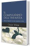 Il Compleanno dell'Infanta: Edizione integrale. Con testo originale a fronte. (Il Sapere Vol. 10)