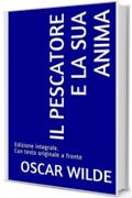 Il Pescatore e la sua Anima: Edizione integrale. Con testo originale a fronte (Il Sapere Vol. 12)