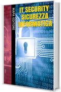 IT SECURITY SICUREZZA INFORMATICA