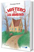 Il mistero della casa abbandonata (le raganelle Vol. 1)