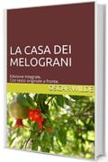 La casa dei melograni: Edizione integrale. Con testo originale a fronte. (Il Sapere Vol. 18)