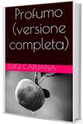 Profumo (versione completa)