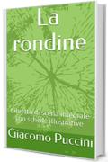 La rondine: Libretto di scena integrale con schede illustrative