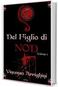 La Leggenda del Figlio di Nod: Volume 1 (Senes Vol. 2)