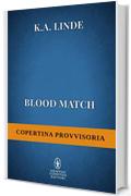 Blood Match (Blood Type Series Vol. 2)