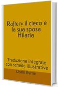 Raftery il cieco e la sua sposa Hilaria: Traduzione integrale con schede illustrative