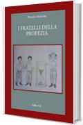 I fratelli della profezia