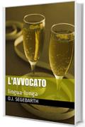 L'AVVOCATO: lingua-lunga