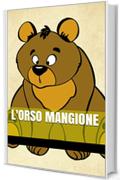 L'orso mangione