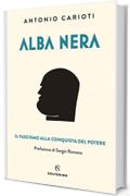 Alba nera: Il fascismo alla conquista del potere