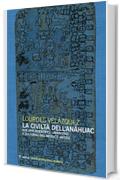 La civiltà dell'Anáhuac: Sviluppi scientifici, umanistici e culturali del Messico antico