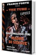 Madre di sangue (The Tube Exposed)